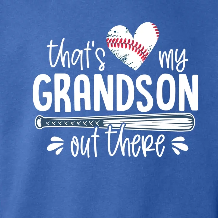 Baseball Gift For Grandparents That's My Grandson Out There Cute Gift Toddler Hoodie