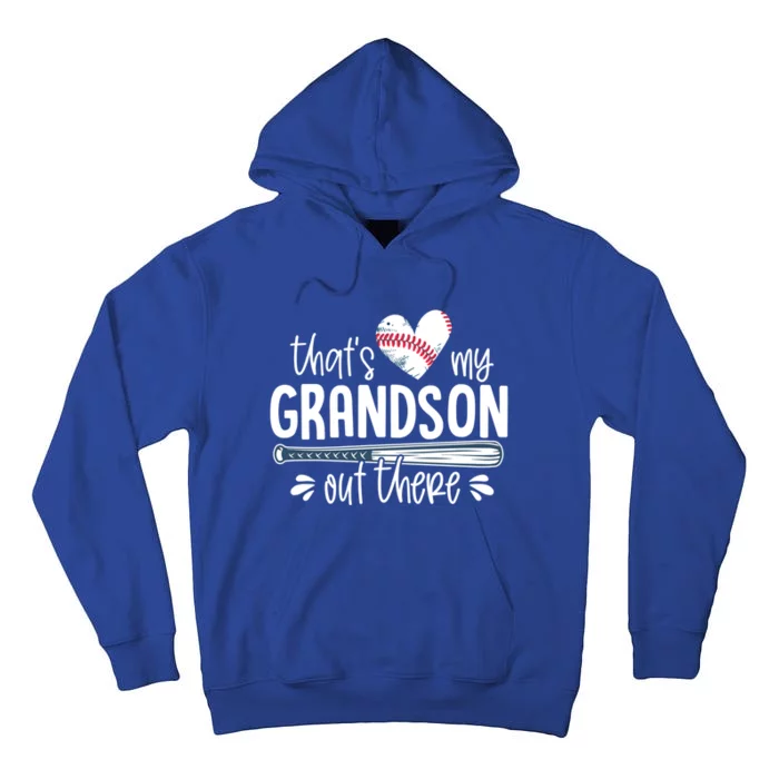 Baseball Gift For Grandparents That's My Grandson Out There Cute Gift Tall Hoodie