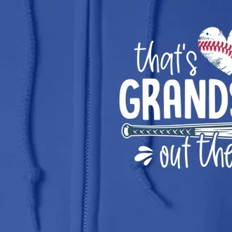 Baseball Gift For Grandparents That's My Grandson Out There Cute Gift Full Zip Hoodie