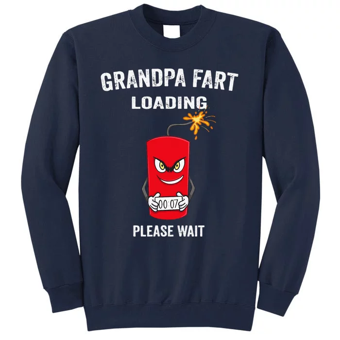 Best Grandpa Fart Loading Fathers Day Father Farter Joke Tall Sweatshirt