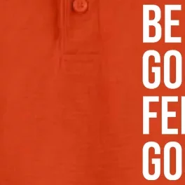 Be Good Feel Good Quote Dry Zone Grid Performance Polo