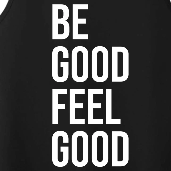 Be Good Feel Good Quote Performance Tank