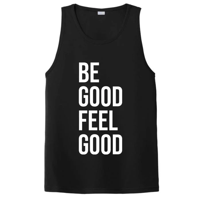 Be Good Feel Good Quote Performance Tank