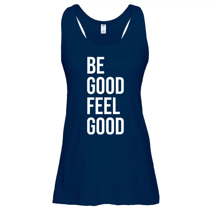 Be Good Feel Good Quote Ladies Essential Flowy Tank