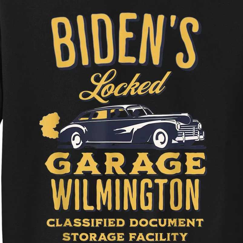 Biden's Garage Funny AntiBiden Political Joke Garage Sign Tall Sweatshirt