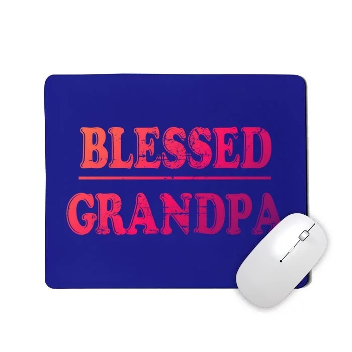 Blessed Grandpa Funny Grandparents Day Gift Mousepad