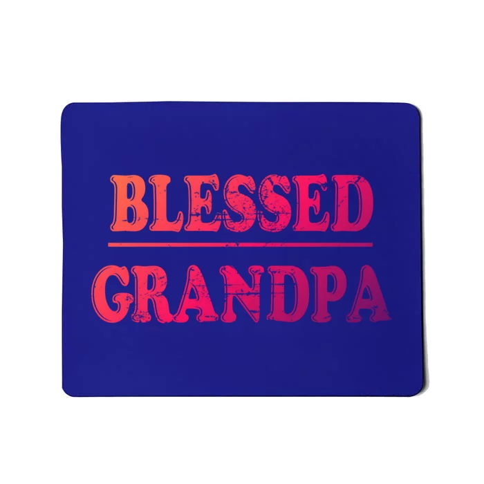 Blessed Grandpa Funny Grandparents Day Gift Mousepad