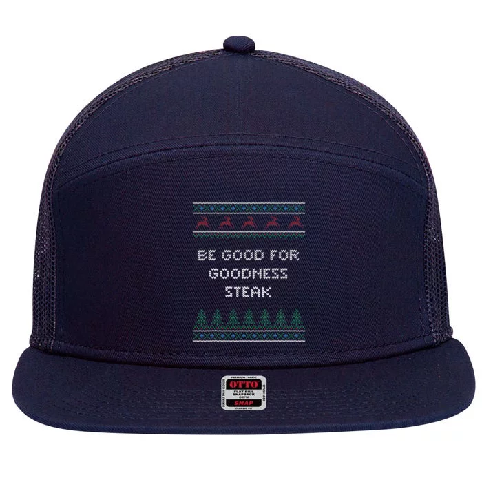 Be Good For Goodness Steak Christmas Food Xmas Foodie Funny 7 Panel Mesh Trucker Snapback Hat