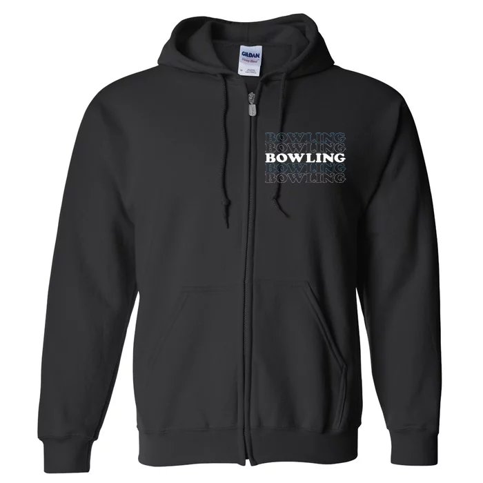 Bowling Gift For Men Husband Or Dad Retro Bowling Text Full Zip Hoodie