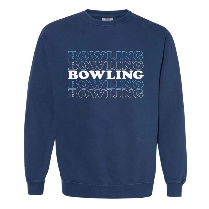 Bowling Gift For Men Husband Or Dad Retro Bowling Text Garment-Dyed Sweatshirt