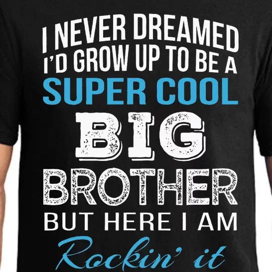 Brother Gift From Sister Funny Big Brother Birthday Pajama Set