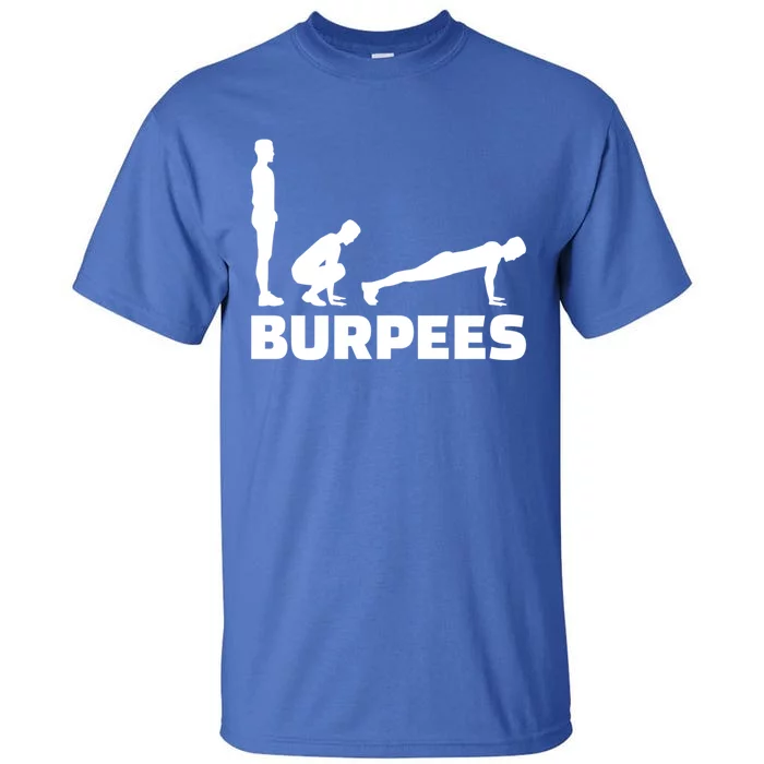 Burpees Great Gift Tall T-Shirt