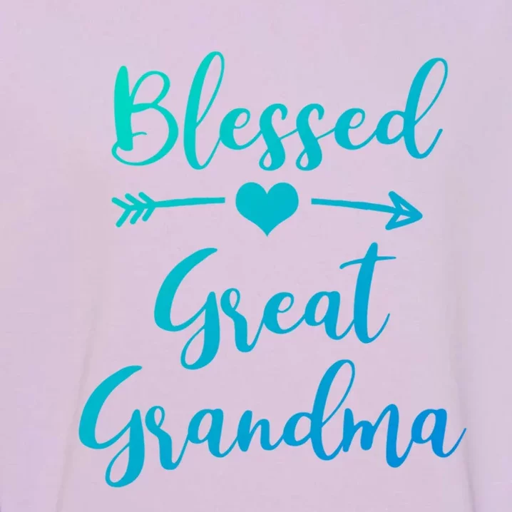 Blessed Great Grandma Heart And Arrow Great Grandma Funny Gift Garment-Dyed Sweatshirt