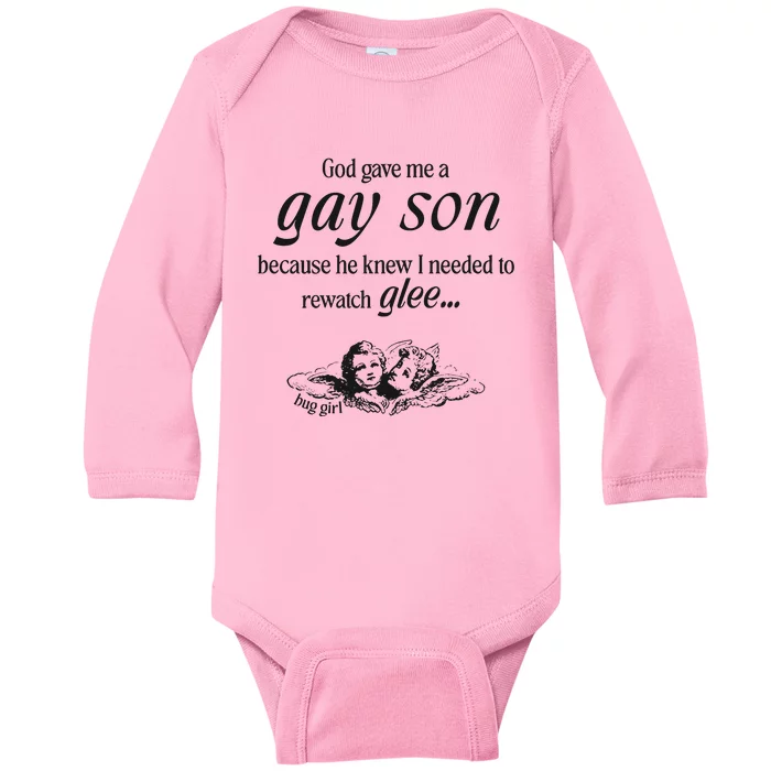 Buggirl200 God Gave Me A Gay Son Because He Knew I Needed To Watch Glee Baby Long Sleeve Bodysuit