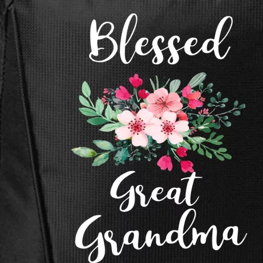 Blessed Great Grandma Flower Bouquet Gift For Grandma Gift City Backpack