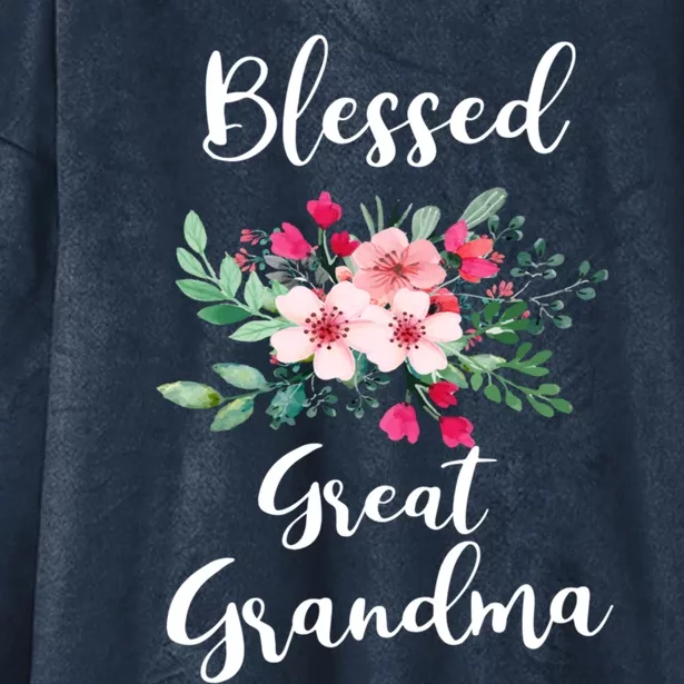 Blessed Great Grandma Flower Bouquet Gift For Grandma Gift Hooded Wearable Blanket