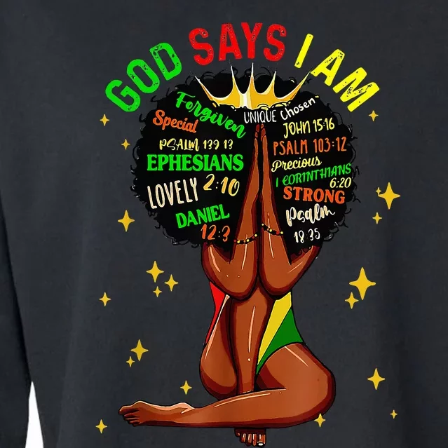 Black Girl God Says I Am Black Melanin History Month Pride Cropped Pullover Crew