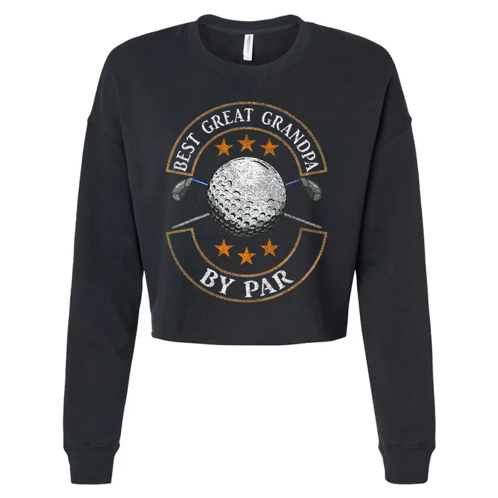 Best Great Grandpa By Par Golf Lover Sports Fathers Day Gift Cropped Pullover Crew