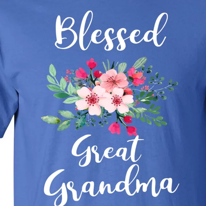 Blessed Great Grandma Flower Bouquet Gift For Grandma Gift Tall T-Shirt