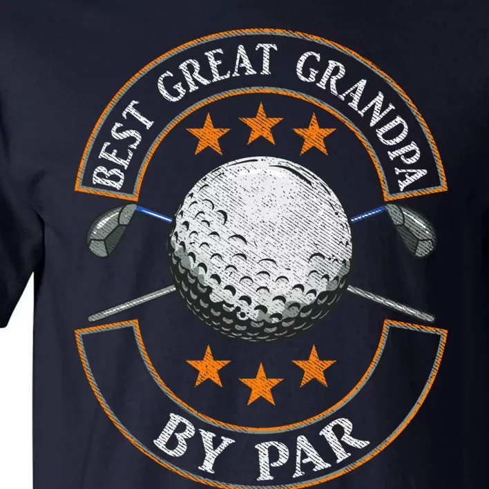 Best Great Grandpa By Par Golf Lover Sports Fathers Day Gift Tall T-Shirt