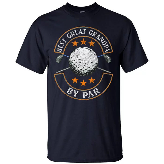 Best Great Grandpa By Par Golf Lover Sports Fathers Day Gift Tall T-Shirt