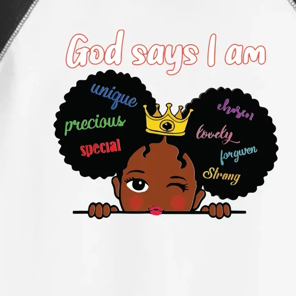 Black Girl God Says I Am Black Melanin History Month Pride Toddler Fine Jersey T-Shirt