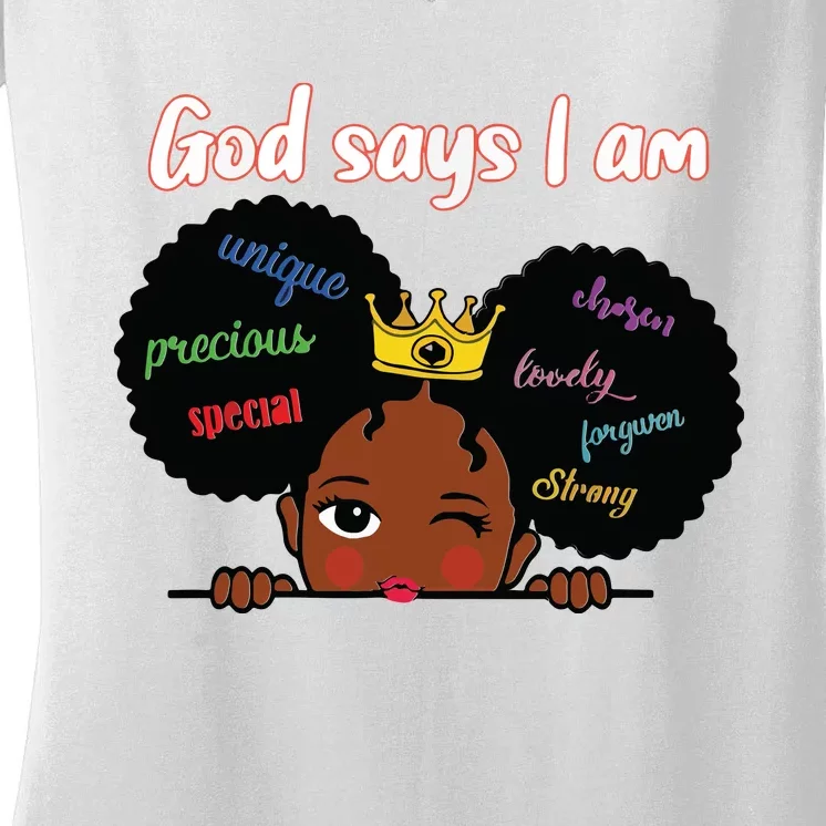 Black Girl God Says I Am Black Melanin History Month Pride Women's V-Neck T-Shirt