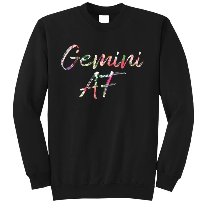 Birthday Gifts Gemini AF Floral Tall Sweatshirt