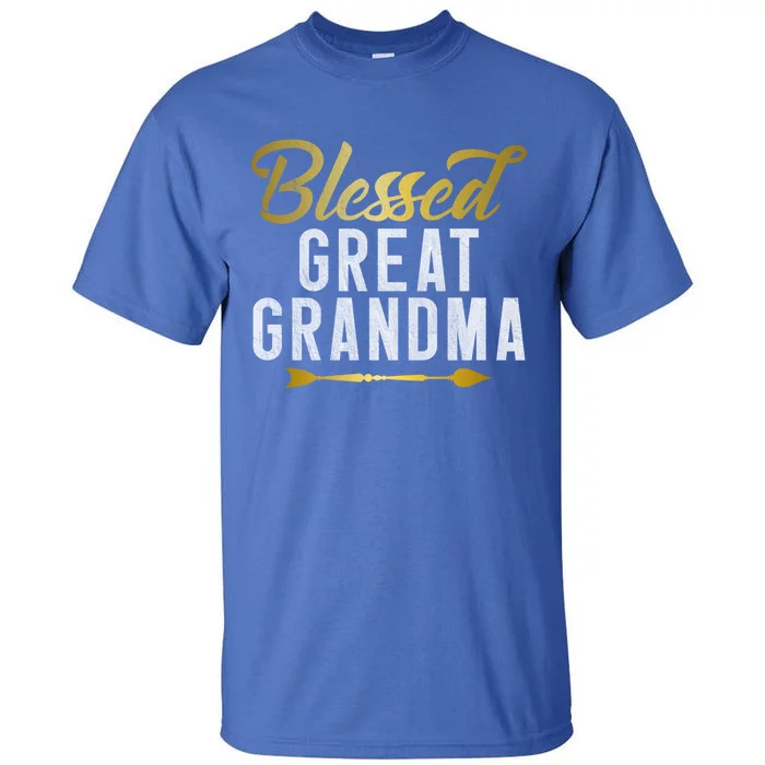 Blessed Great Grandma Meaningful Gift Tall T-Shirt