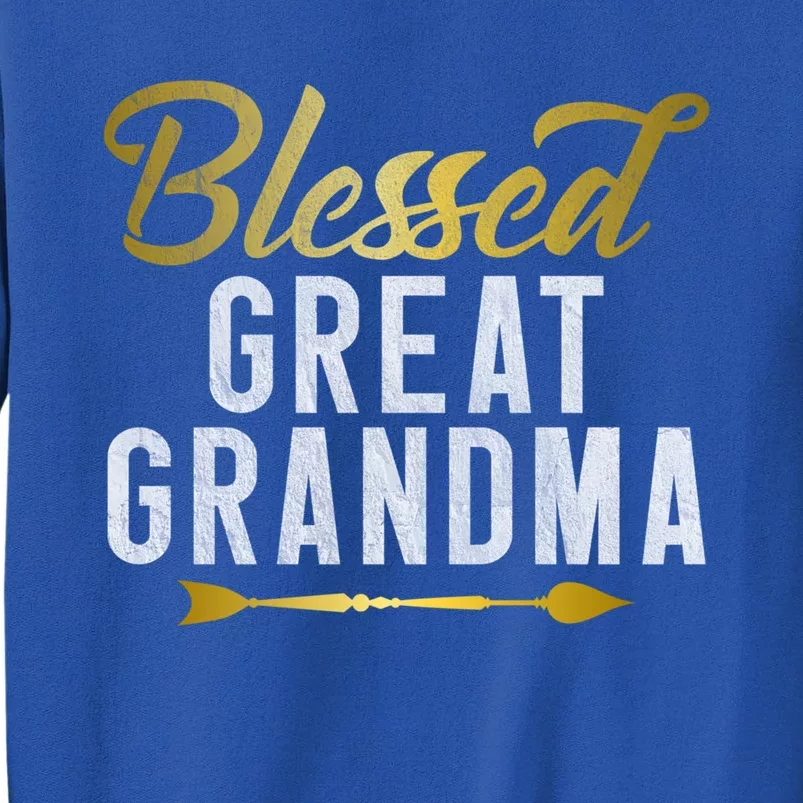 Blessed Great Grandma Meaningful Gift Tall Sweatshirt