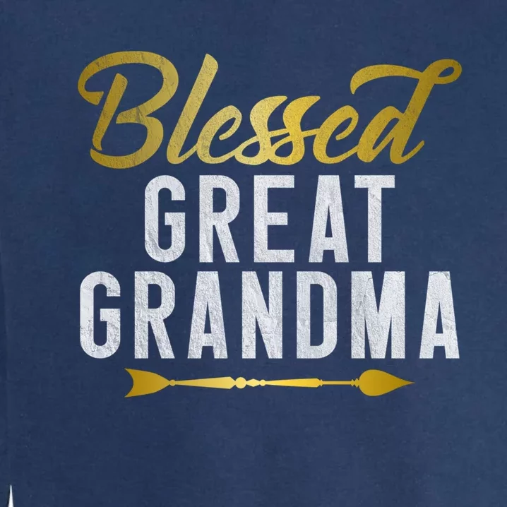 Blessed Great Grandma Meaningful Gift Garment-Dyed Sweatshirt