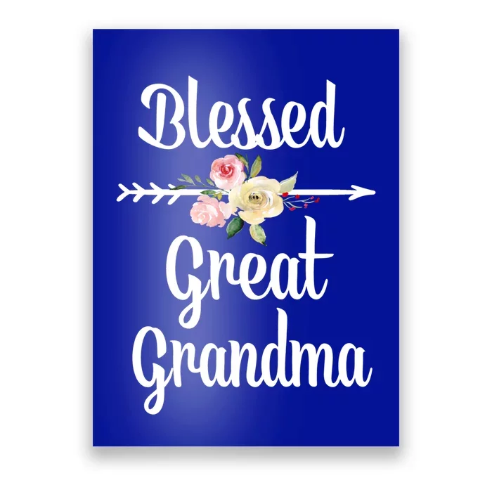 Blessed Great Grandma Flower Arrow Great Gift Great Grandma Cool Gift Poster