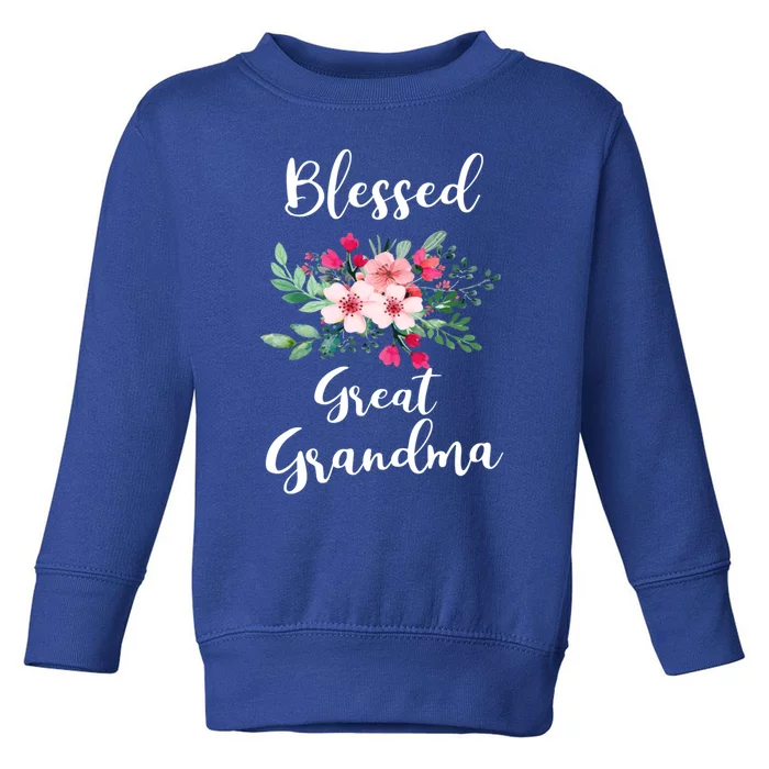 Blessed Great Grandma Flower Bouquet Gift For Grandma Gift Toddler Sweatshirt