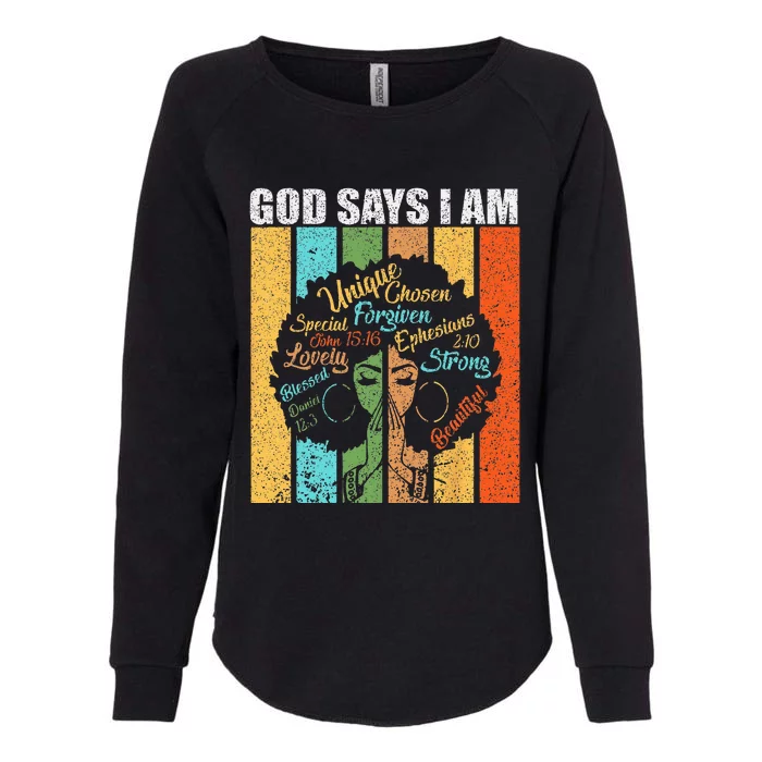 Black Girl God Says I Am Black Melanin Juneteenth Womens California Wash Sweatshirt