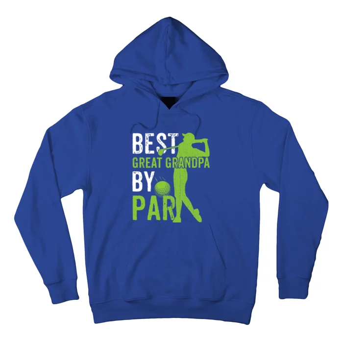 Best Great Grandpa By Par FatherS Day Golfing Funny Gift Hoodie