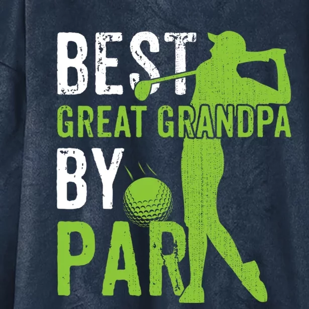 Best Great Grandpa By Par FatherS Day Golfing Funny Gift Hooded Wearable Blanket