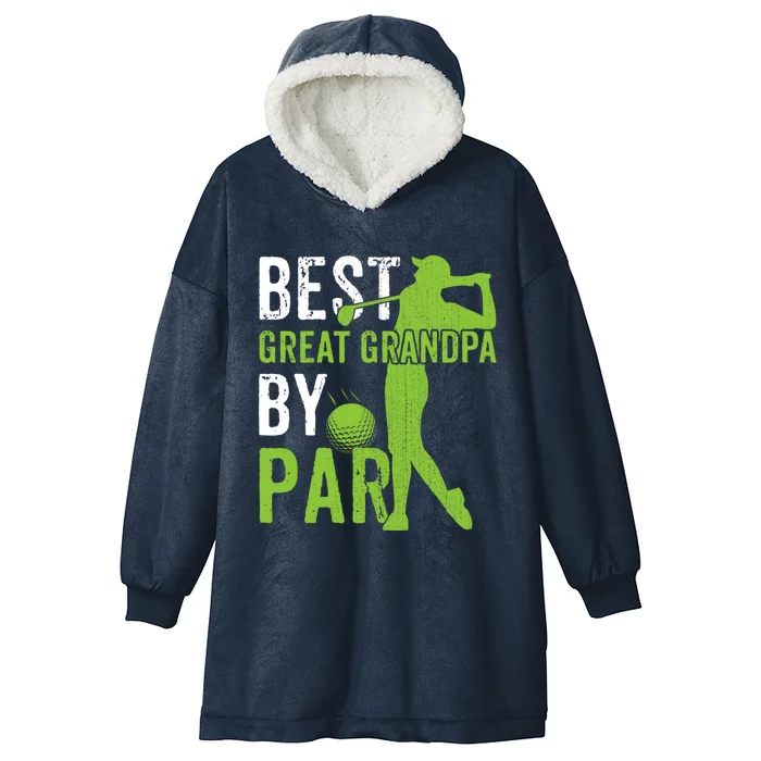 Best Great Grandpa By Par FatherS Day Golfing Funny Gift Hooded Wearable Blanket