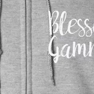 Blessed Gammy Grandma Gifts Full Zip Hoodie