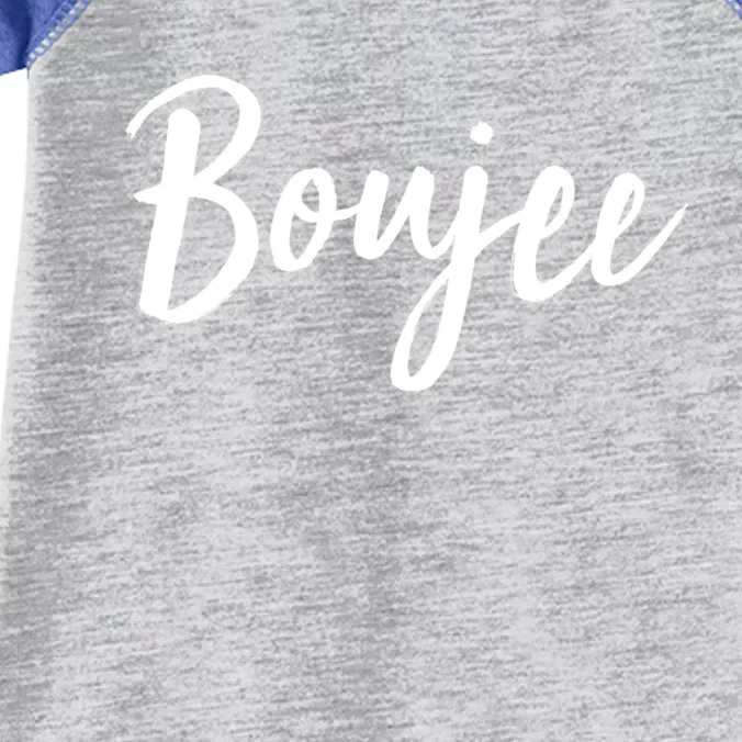 Boujee Great Gift Cool Gift Infant Baby Jersey Bodysuit