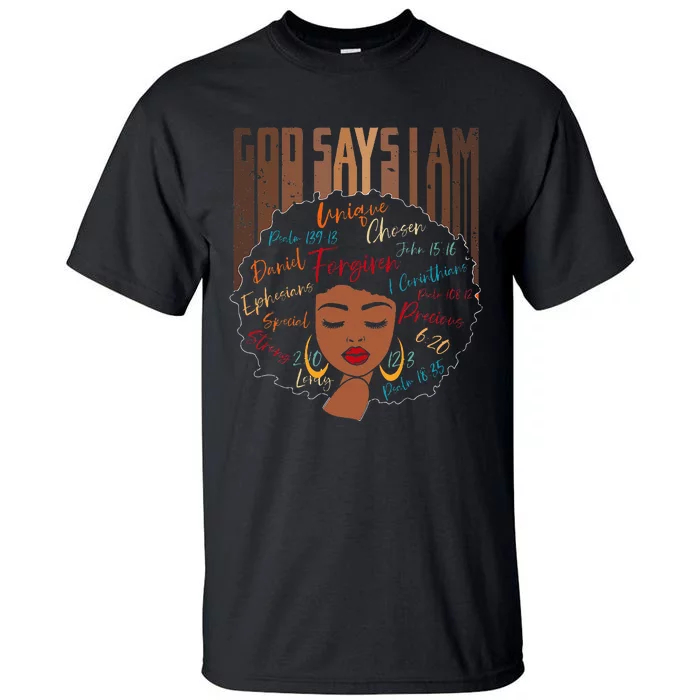 Black Girl God Says I Am Black Melanin History Month Pride Tall T-Shirt