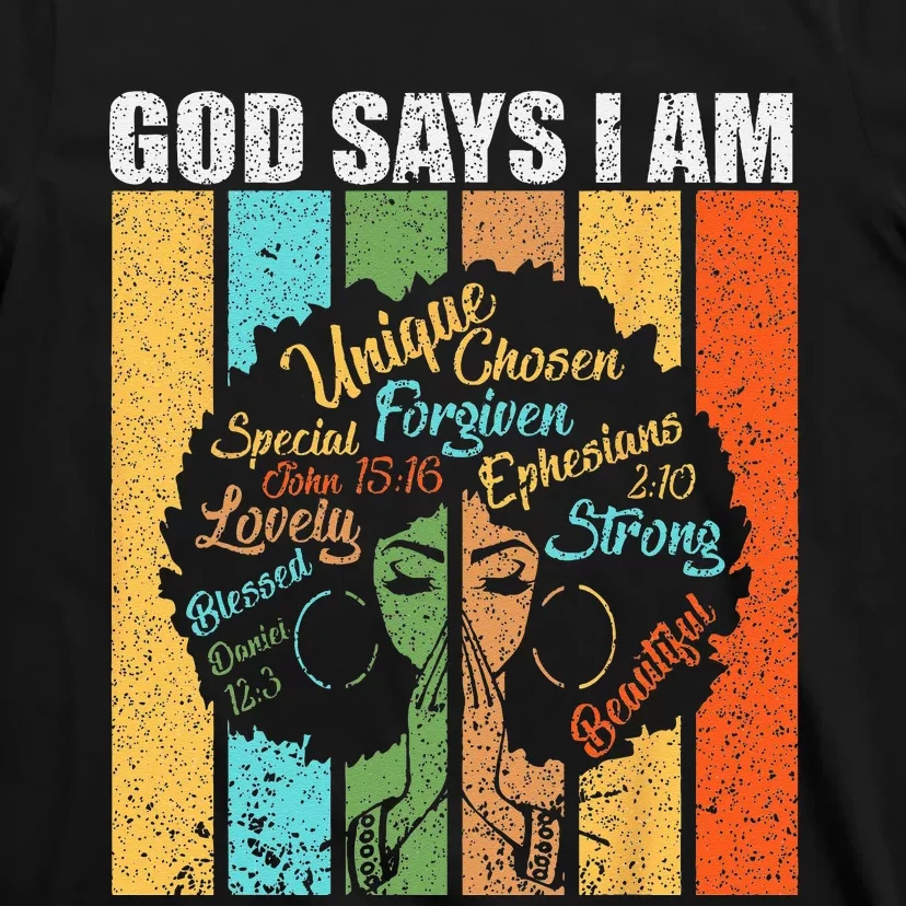 Black Girl God Says I Am Black Melanin Junenth T-Shirt