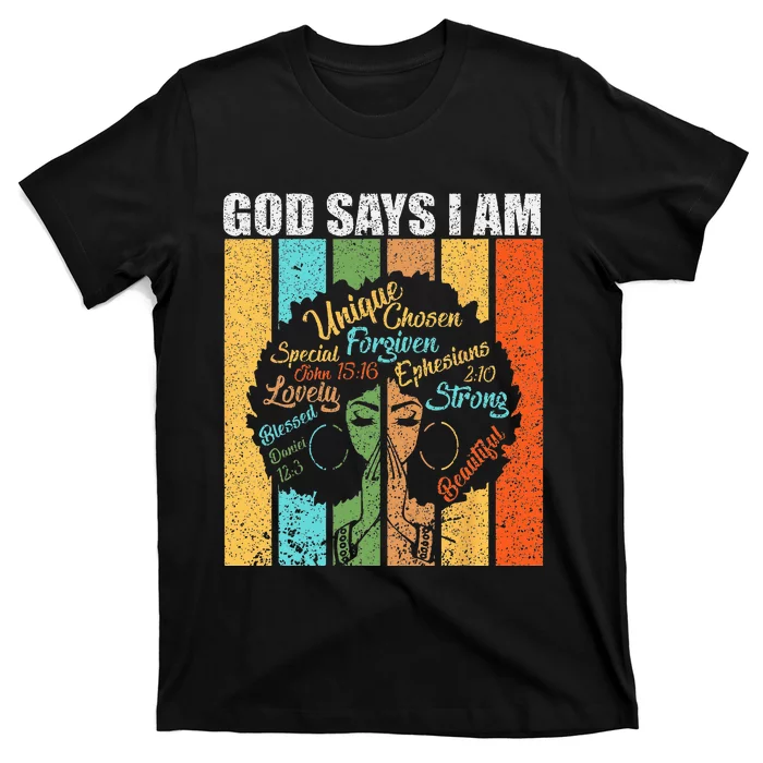 Black Girl God Says I Am Black Melanin Junenth T-Shirt