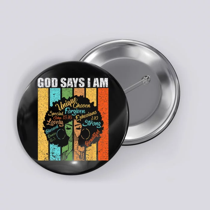 Black Girl God Says I Am Black Melanin Junenth Button