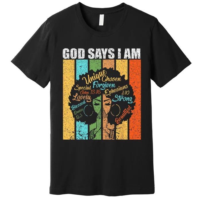 Black Girl God Says I Am Black Melanin Junenth Premium T-Shirt