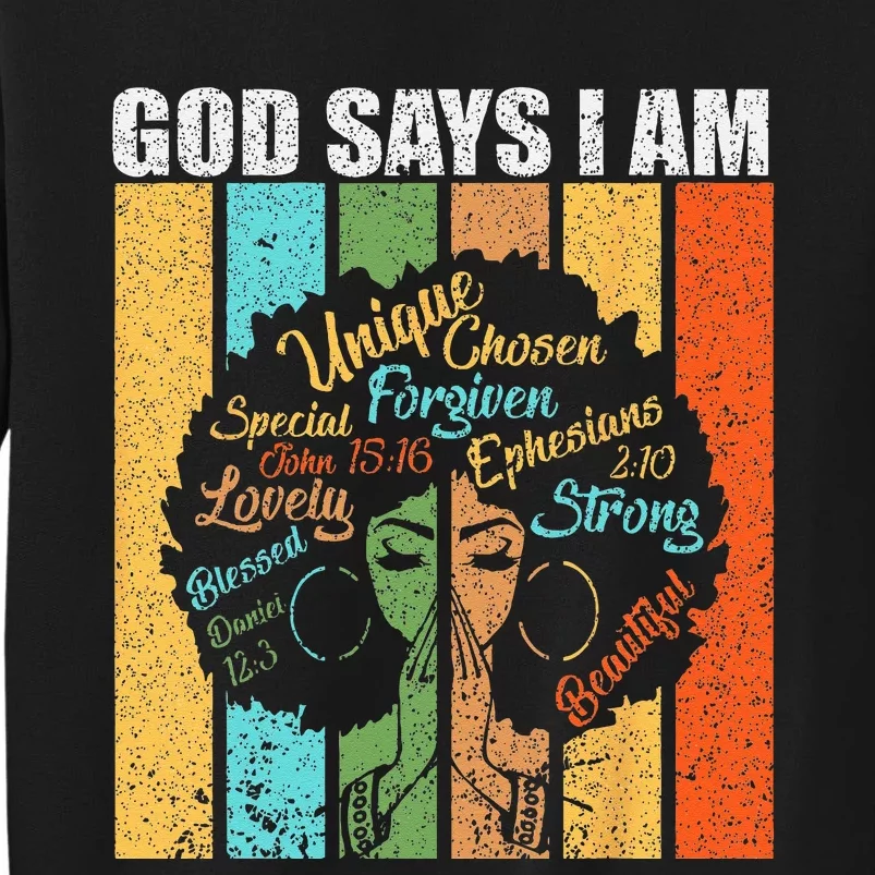 Black Girl God Says I Am Black Melanin Junenth Tall Sweatshirt