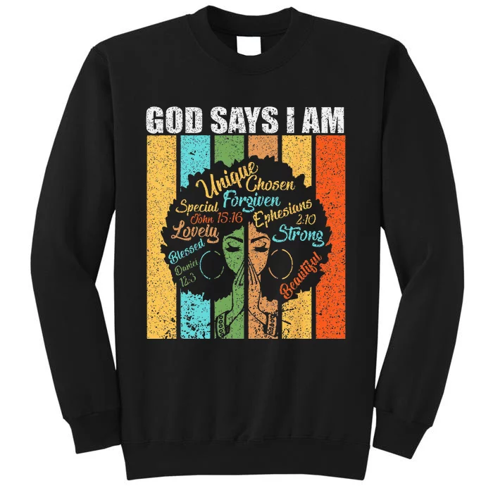 Black Girl God Says I Am Black Melanin Junenth Tall Sweatshirt