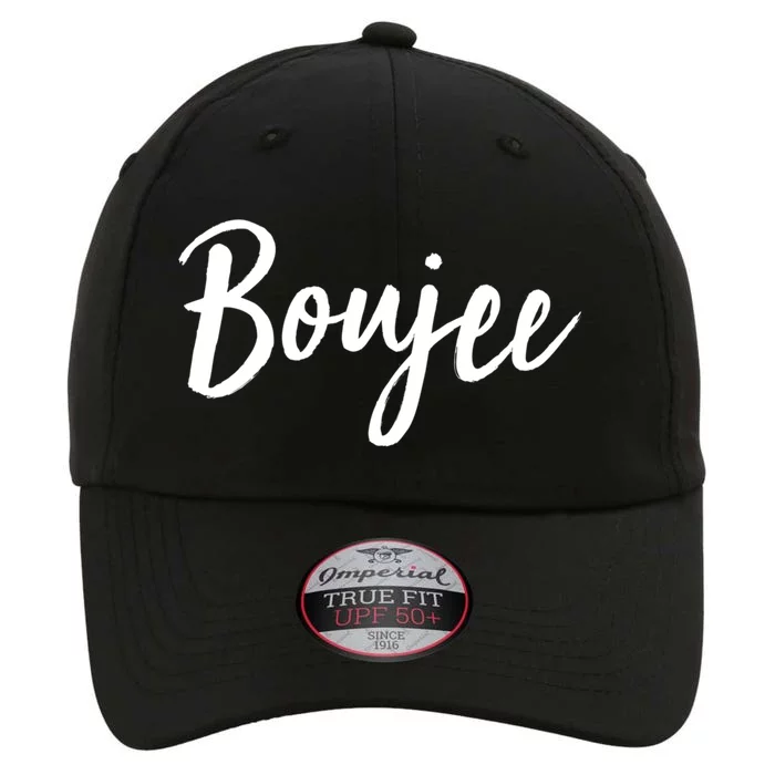 Boujee Great Gift Cool Gift The Original Performance Cap