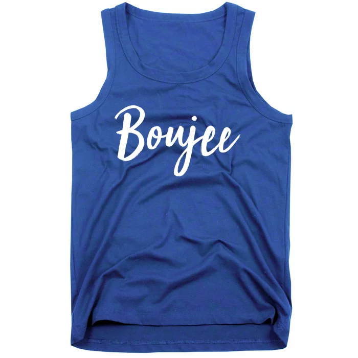 Boujee Great Gift Cool Gift Tank Top