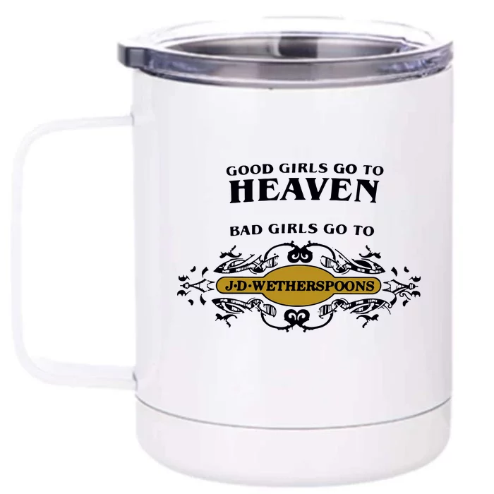 Bad Girl Go To Spoons Front & Back 12oz Stainless Steel Tumbler Cup