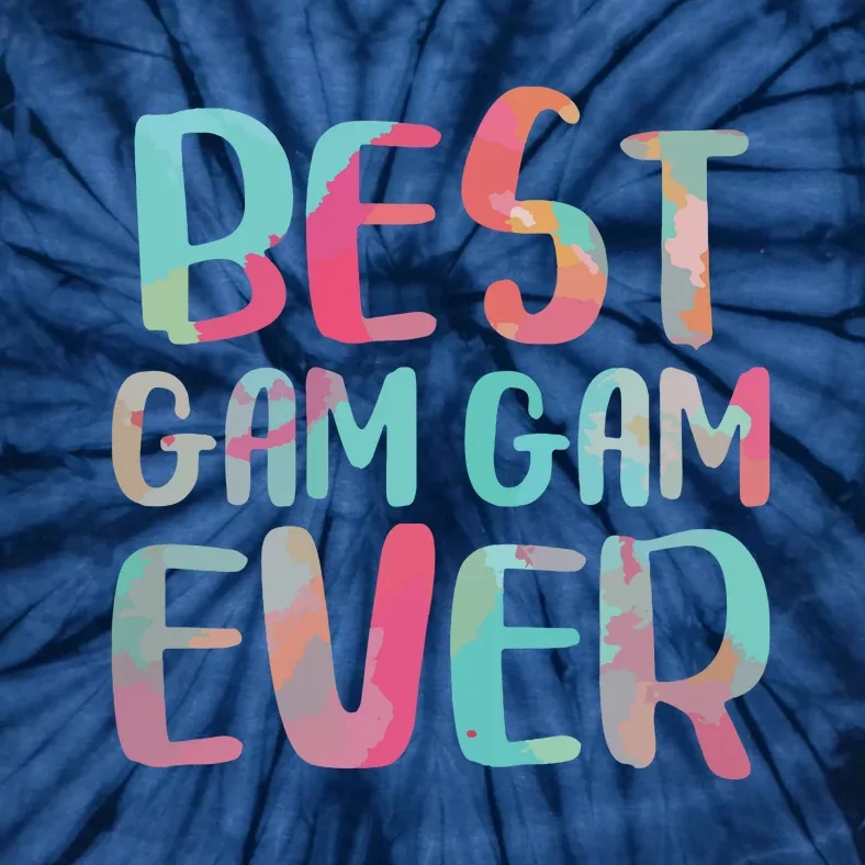 Best Gam Gam Ever Mothers Day Tie-Dye T-Shirt